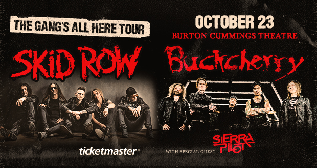 Skid Row and Buckcherry POSTPONED Burton Cummings Theatre