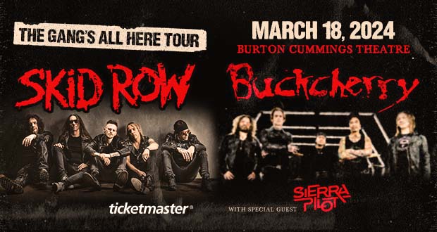 Skid Row and Buckcherry NEW DATE Burton Cummings Theatre